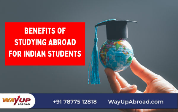 Benefits of Studying Abroad For Indian Students
